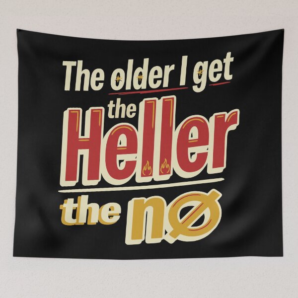 Item preview, The Older I Get The Heller The No designed and sold by Colorfulman.