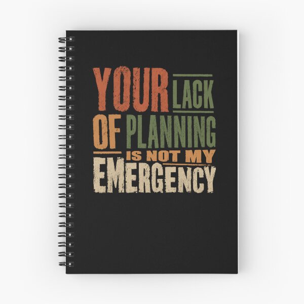 Item preview, Your Lack Of Planning Is Not My Emergency Sarcastic Work Boundaries Employee designed and sold by RetroMini2026.
