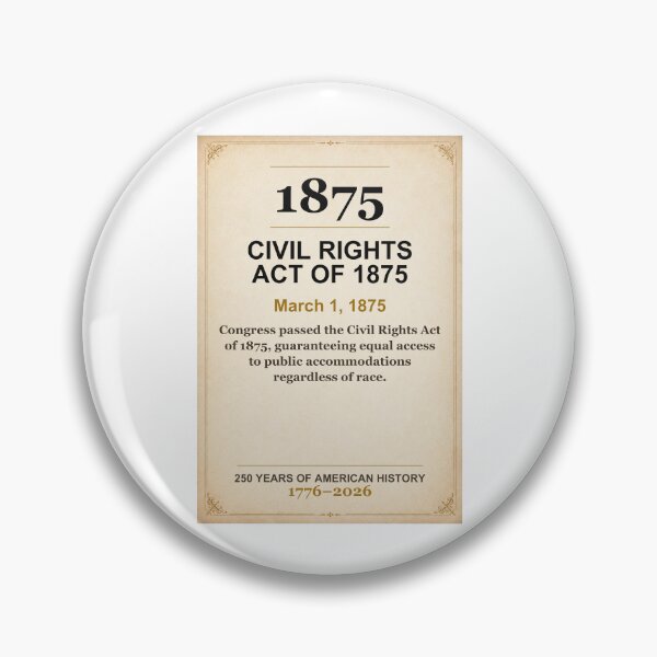 Item preview, America 250 | Civil Rights Act of 1875 | 1875 designed and sold by ariksworld.