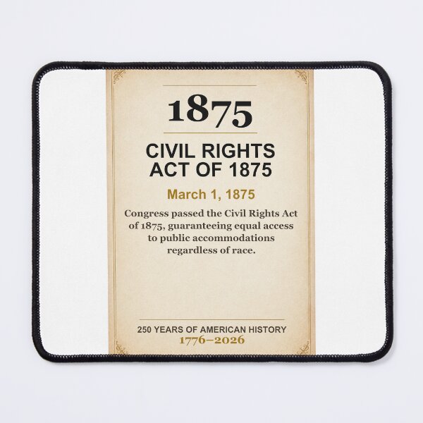 Item preview, America 250 | Civil Rights Act of 1875 | 1875 designed and sold by ariksworld.