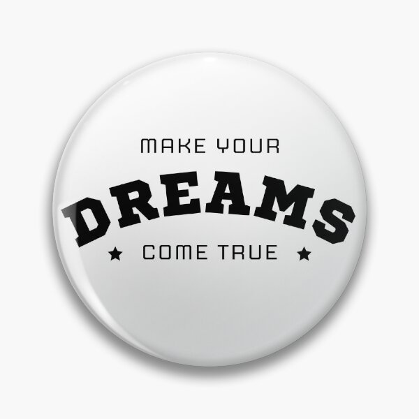 Item preview, MAKE YOUR DREAMS COME TRUE designed and sold by PGAart.