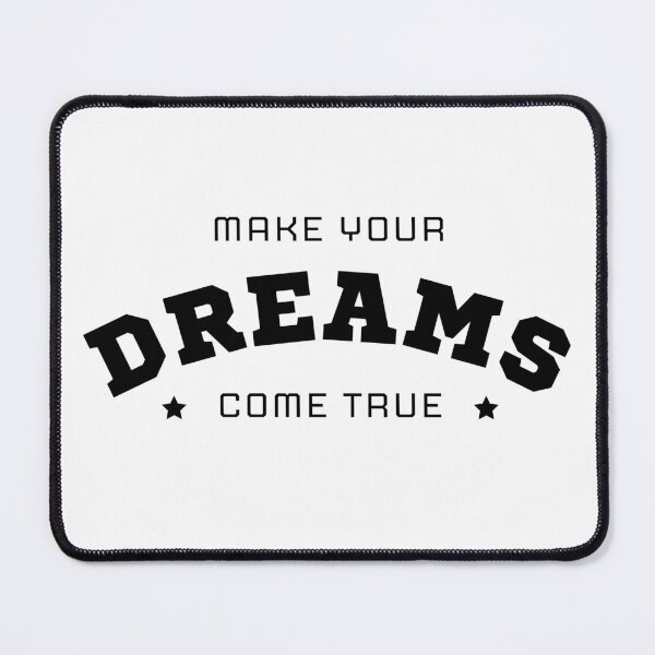 Item preview, MAKE YOUR DREAMS COME TRUE designed and sold by PGAart.