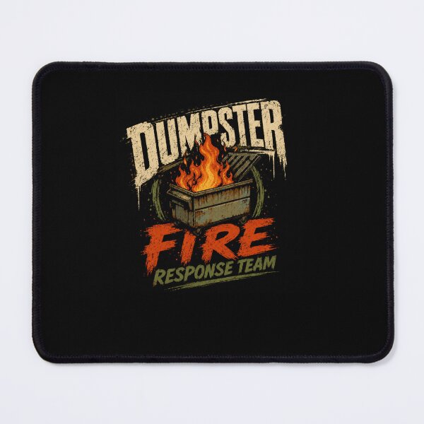 Item preview, Dumpster Fire Response Team Sarcastic Humor Meme designed and sold by RetroMini2026.