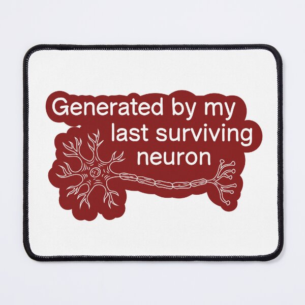 Item preview, My last surviving neuron designed and sold by StikerChuns.