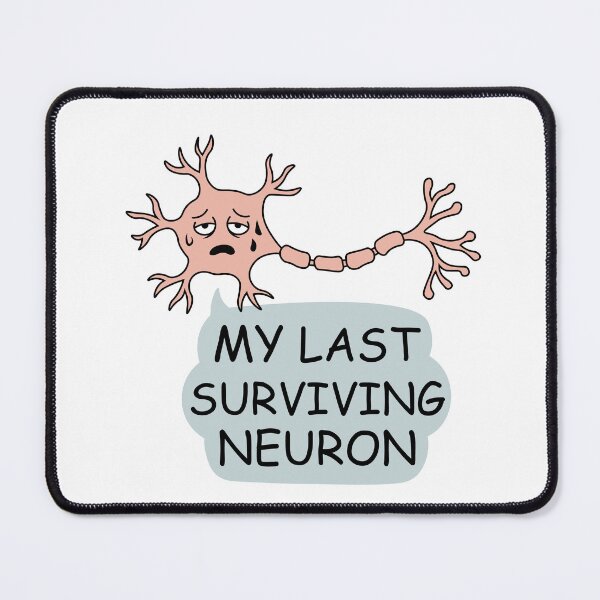 Item preview, My last surviving neuron designed and sold by StikerChuns.