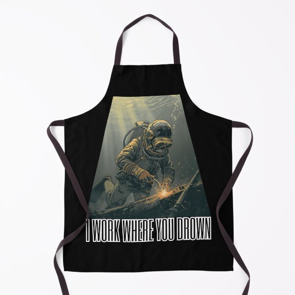 Item preview, I Work Where You Drown | Underwater Welder | Commercial Diver Art designed and sold by Neurospicy Trolls.