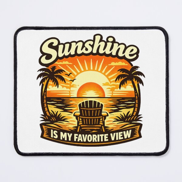 Item preview, Sunshine Is My Favorite View  designed and sold by DPBTees70.