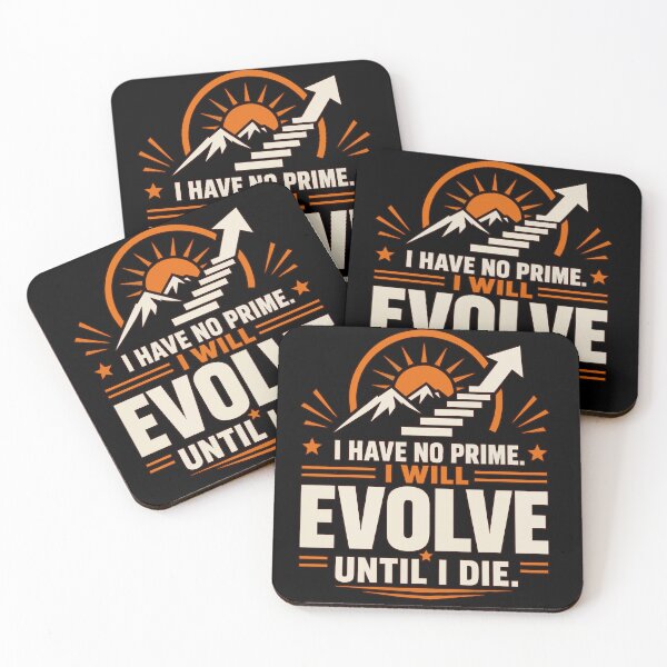 Item preview, I Have No Prime I Will Evolve Until I Die Motivational Growth Mindset T-Shirt designed and sold by Huddy-clothes.