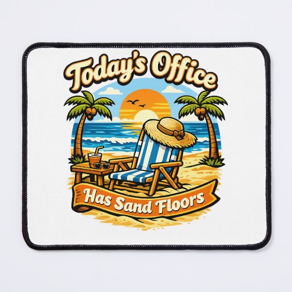 Item preview, Today's Office Has Sand Floors  designed and sold by DPBTees70.