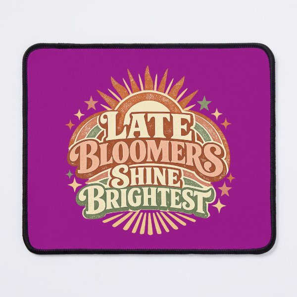Item preview, Late Bloomers Shine Brightest Retro Quote | Women Over 40 Growth Mindset Design designed and sold by Soft Strength Studio.