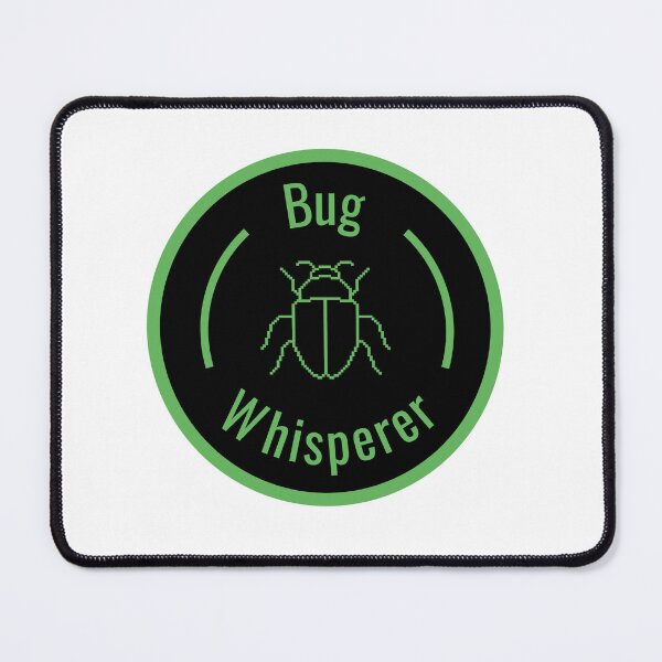 Item preview, Bug Whisperer Programming Badge Design designed and sold by StikerChuns.