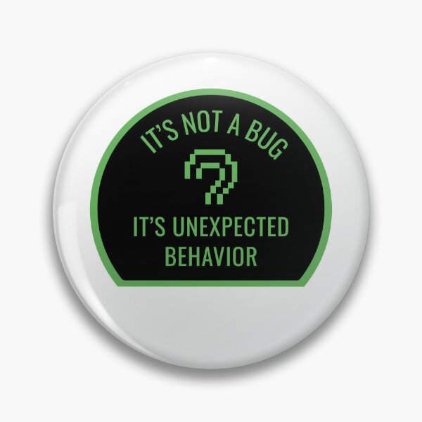 Item preview, Tech Humor Unexpected Behavior Coding Graphic designed and sold by StikerChuns.