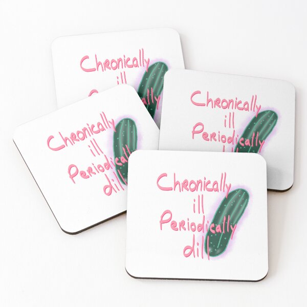 Item preview, Chronically ill, periodically dill designed and sold by mousse-tache.