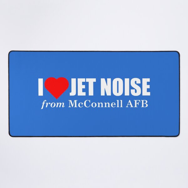 Item preview, I Love Jet Noise from McConnell AFB designed and sold by longneckgoosie.