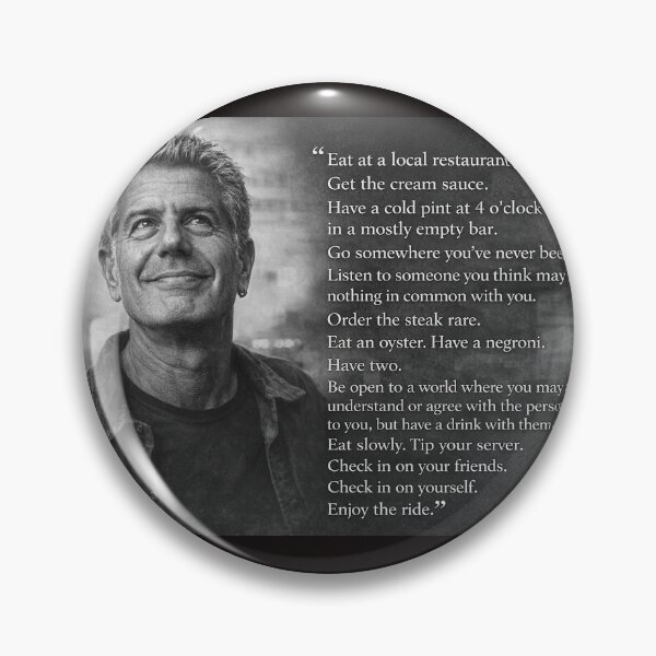 Item preview, Anthony Bourdain famous Quote designed and sold by LuluLeb.