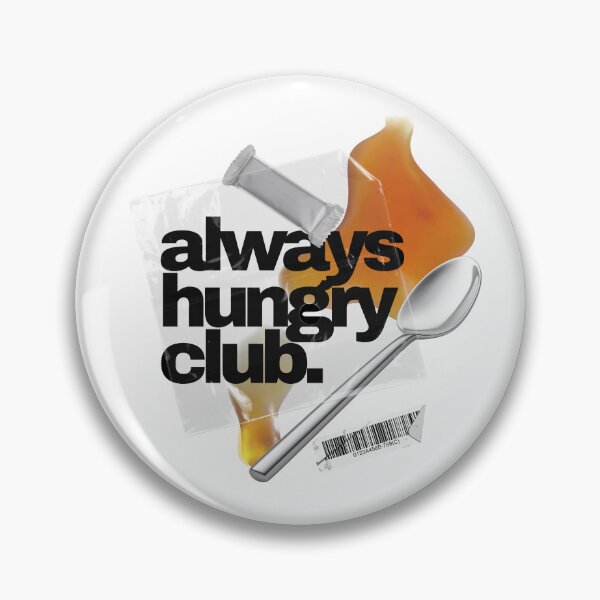 Artikelvorschau, ALWAYS HUNGRY CLUB. entworfen und verkauft von PGAart.
