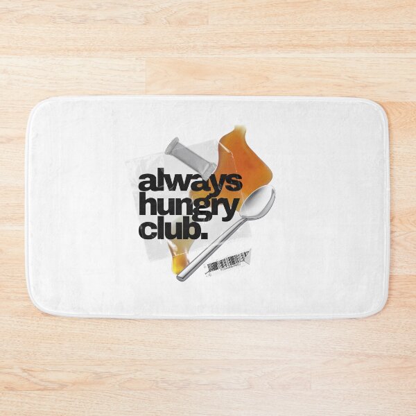 Item preview, ALWAYS HUNGRY CLUB. designed and sold by PGAart.
