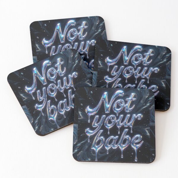 Item preview, Not Your Babe Iridescent Liquid Typography designed and sold by HappyOops.