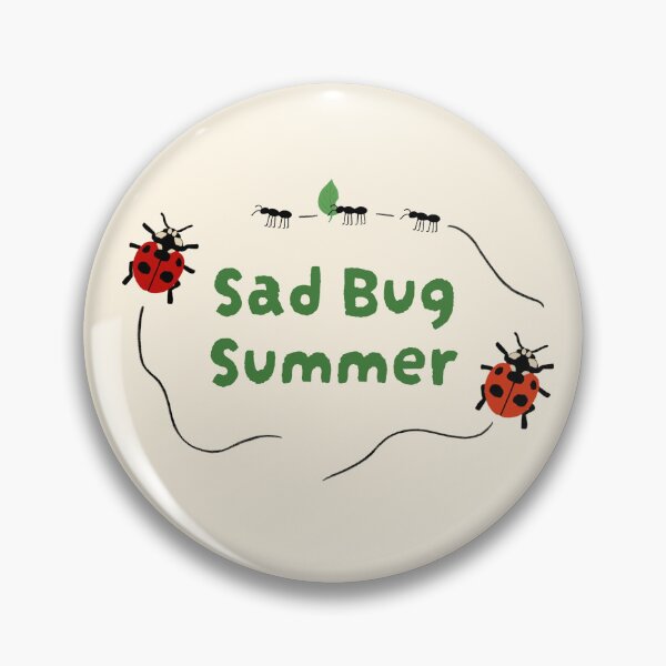 Item preview, Sad Bug Summer designed and sold by photo.design.lou.
