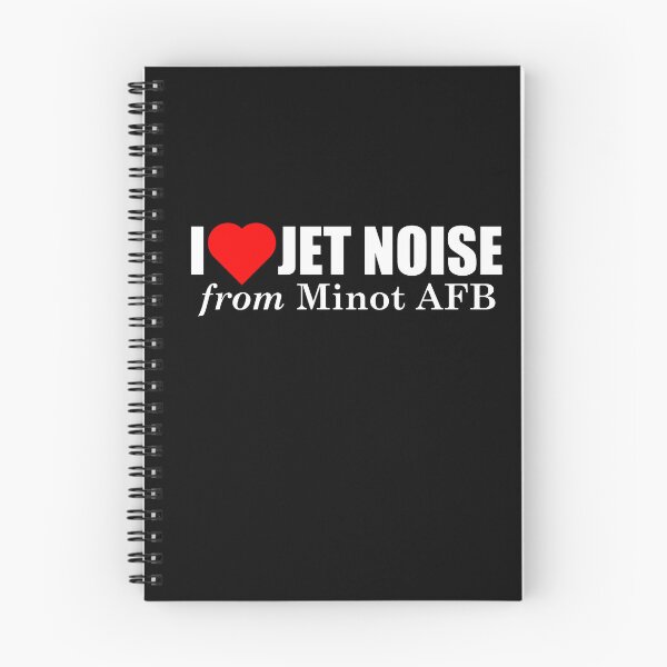 Item preview, I Love Jet Noise from Minot AFB designed and sold by longneckgoosie.