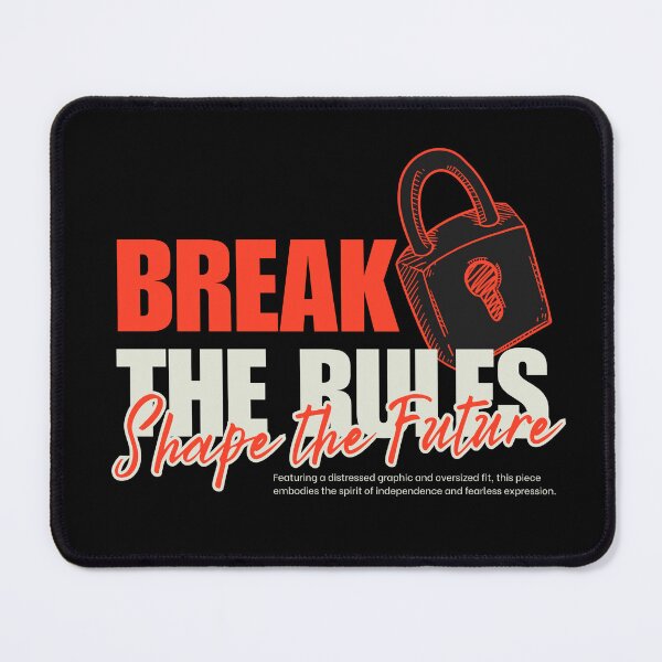 Item preview, BREAK THE RULES, SHAPE THE FUTURE. designed and sold by PGAart.