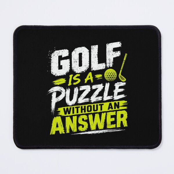 Item preview, Golf Is A Puzzle Without An Answer Golfer Humor Sport Player Gift designed and sold by HumansStuck12.