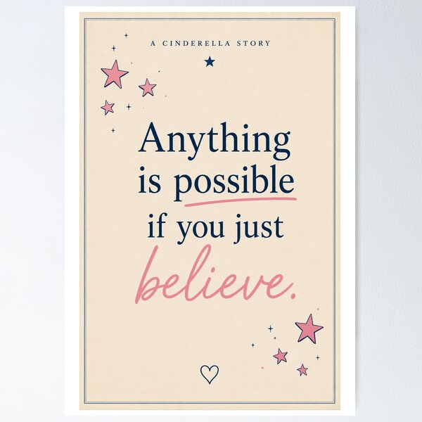 Item preview, Anything is possible - A Cinderella Story Inspired Quote Poster designed and sold by Little-Chaos-90.