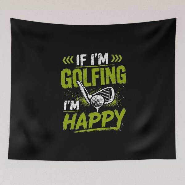 Item preview, If I'm Golfing I'm Happy Golf Player Enthusiast designed and sold by HumansStuck12.