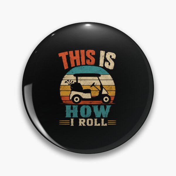 Item preview, This Is How I Roll Golfer Golf Cart Player Golfing Hobby designed and sold by HumansStuck12.