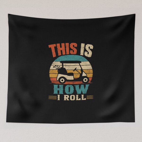 Item preview, This Is How I Roll Golfer Golf Cart Player Golfing Hobby designed and sold by HumansStuck12.