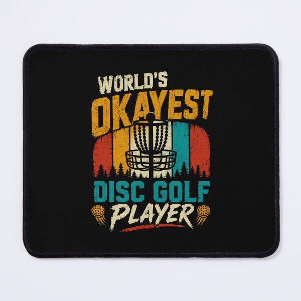 Item preview, World's Okayest Disc Golf Player Funny Disc Golfer Sports designed and sold by HumansStuck12.
