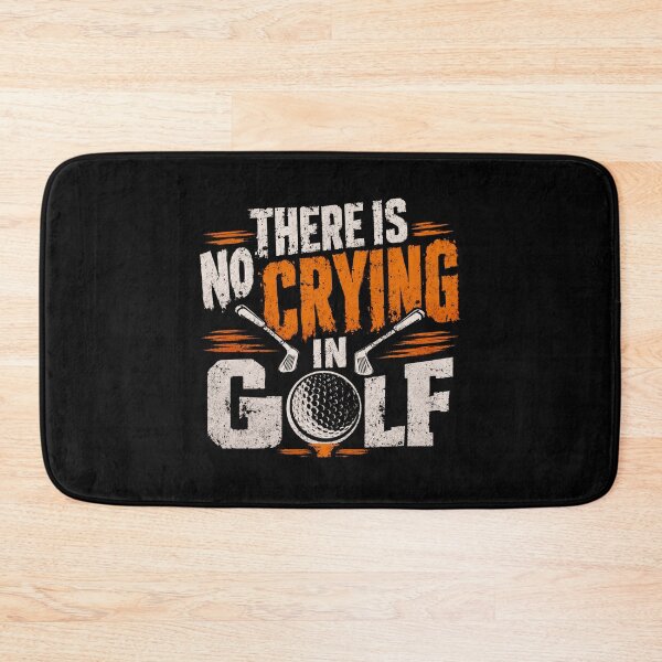 Item preview, There Is No Crying In Golf Funny Golf Player designed and sold by HumansStuck12.