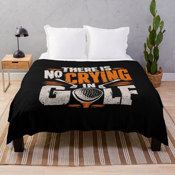 Item preview, There Is No Crying In Golf Funny Golf Player designed and sold by HumansStuck12.