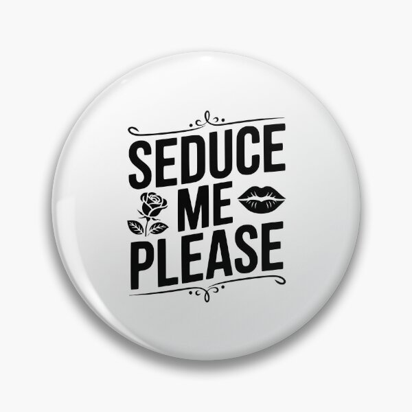 Item preview, Seduce Me Please designed and sold by Frank Ring.