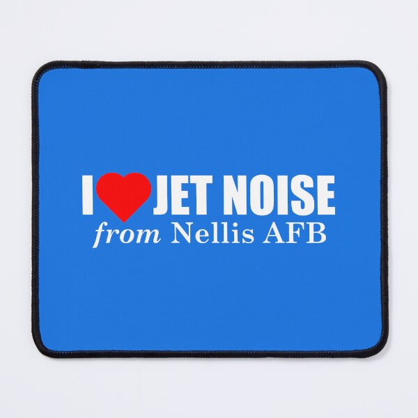 Item preview, I Love Jet Noise from Nellis AFB designed and sold by longneckgoosie.