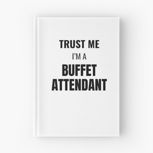 Item preview, Trust Me I'm a Buffet Attendant (Black) designed and sold by ShipCrewNation.