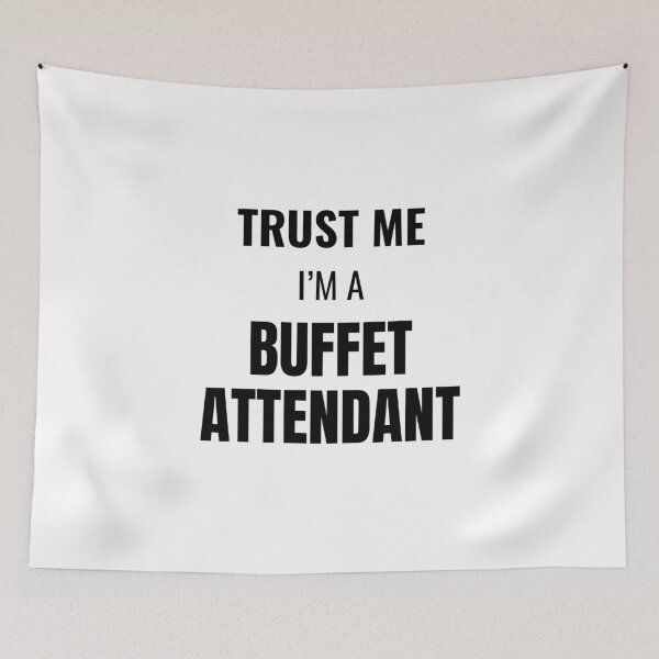 Item preview, Trust Me I'm a Buffet Attendant (Black) designed and sold by ShipCrewNation.