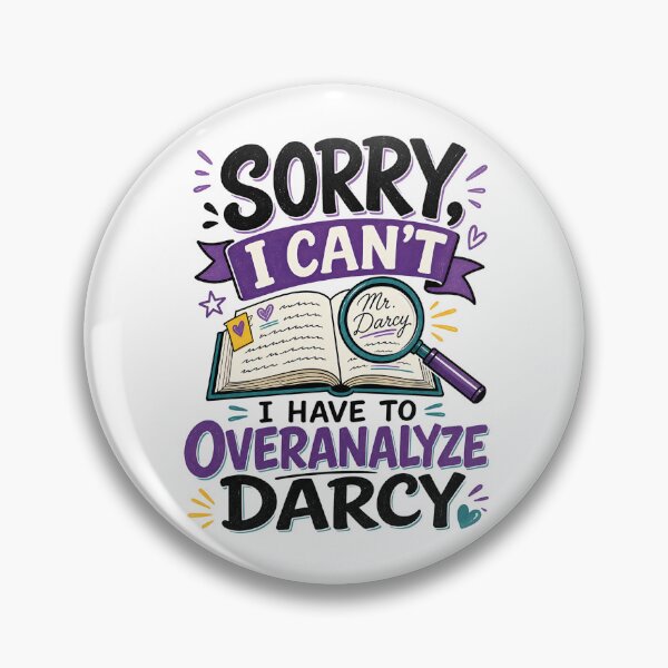 Item preview, Sorry I Can't I Have To Overanalyze Darcy Pride and Prejudice designed and sold by Fenay Designs.