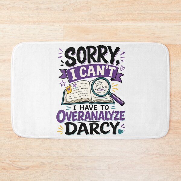 Item preview, Sorry I Can't I Have To Overanalyze Darcy Pride and Prejudice designed and sold by Fenay Designs.