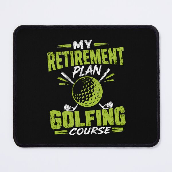 Item preview, My Retirement Plan Golfing Course Golf Retirement Golfer designed and sold by HumansStuck12.
