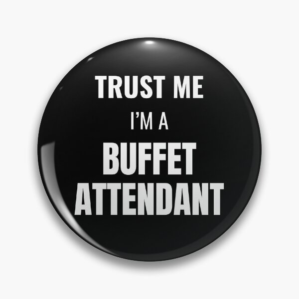 Item preview, Trust Me I'm a Buffet Attendant (White) designed and sold by ShipCrewNation.