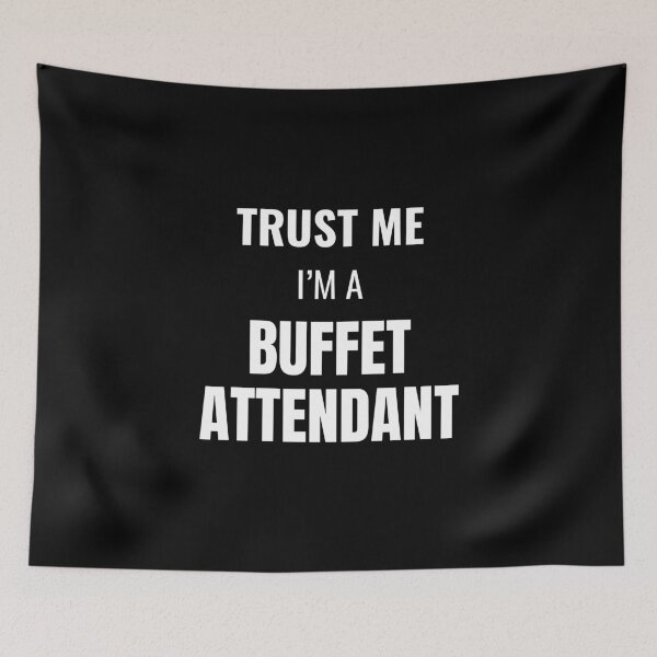 Item preview, Trust Me I'm a Buffet Attendant (White) designed and sold by ShipCrewNation.