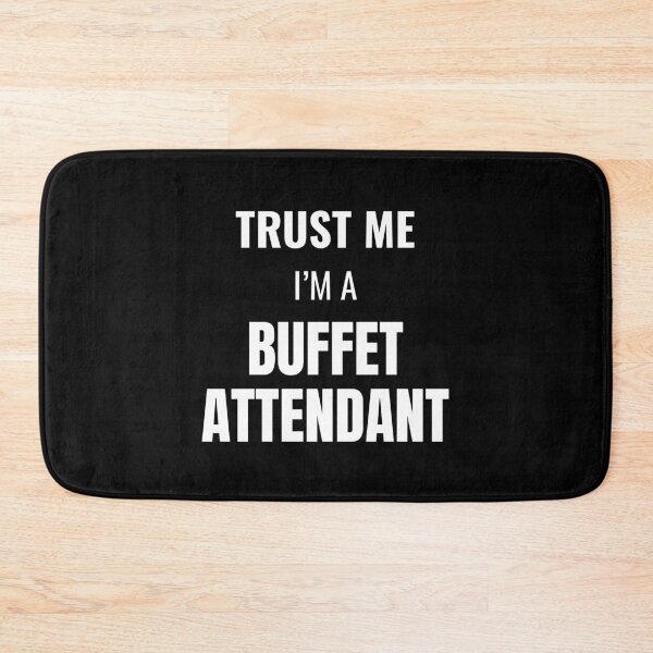 Item preview, Trust Me I'm a Buffet Attendant (White) designed and sold by ShipCrewNation.