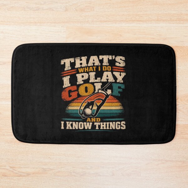 Item preview, That's What I Do I Play Golf And I Know Things Golf Lover Golfer Player designed and sold by HumansStuck12.
