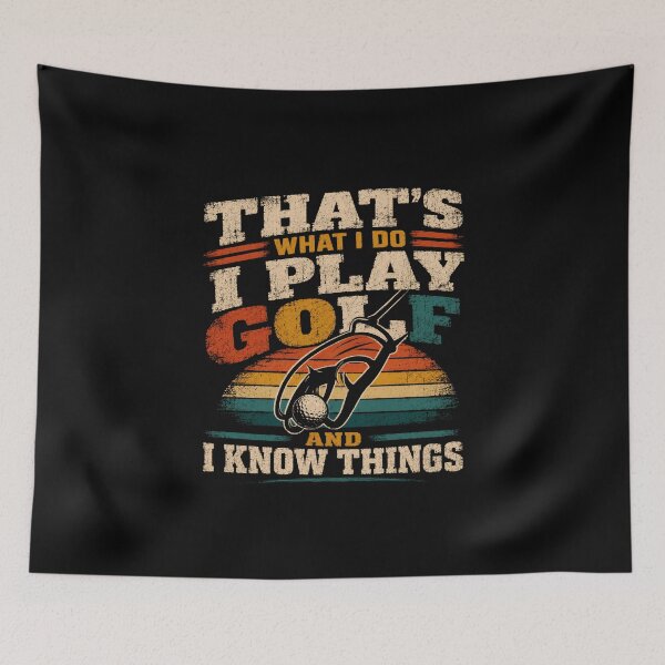 Item preview, That's What I Do I Play Golf And I Know Things Golf Lover Golfer Player designed and sold by HumansStuck12.
