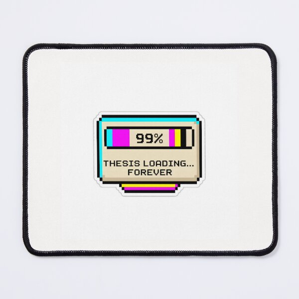 Item preview, Thesis Loading Please Wait Grad Student Sticker designed and sold by yanejoy.