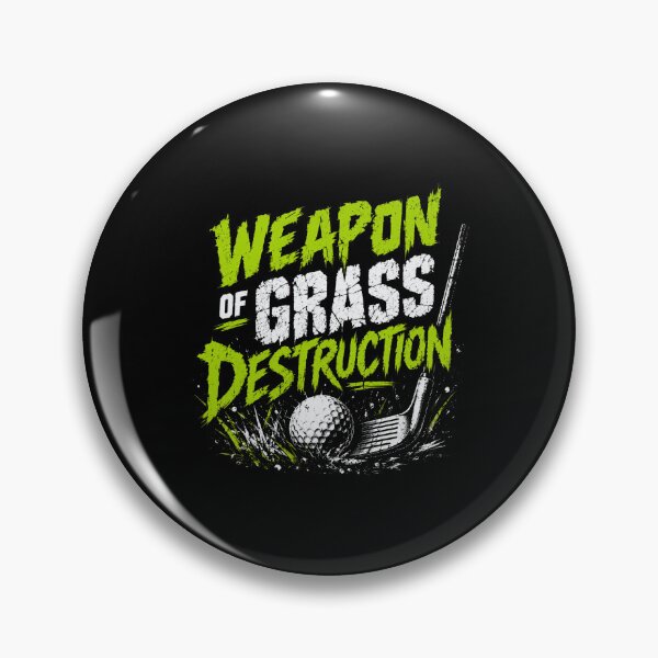 Item preview, Weapon Of Grass Destruction Golf Player Golfer Humor designed and sold by HumansStuck12.