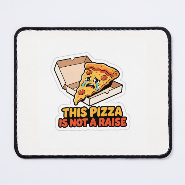 Item preview, I Asked For A Raise Corporate Pizza Party Sticker designed and sold by yanejoy.