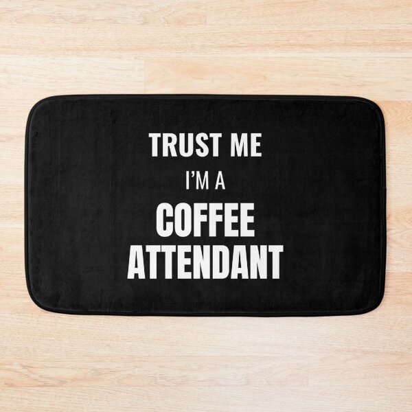 Item preview, Trust Me I'm a Coffee Attendant (White) designed and sold by ShipCrewNation.