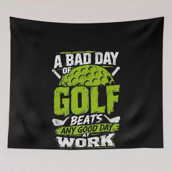 Item preview, A Bad Day Of Golf Beats Any Good Day At Work Golfer Humor designed and sold by HumansStuck12.